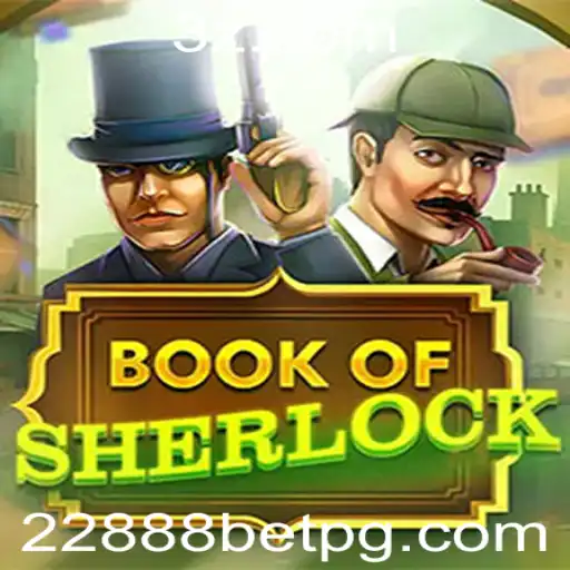 Descubra o Fascinante Mundo de BookOfSherlock no 22888bet cc